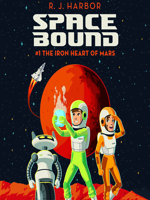 Title details for The Iron Heart of Mars by R.J. Harbor - Available